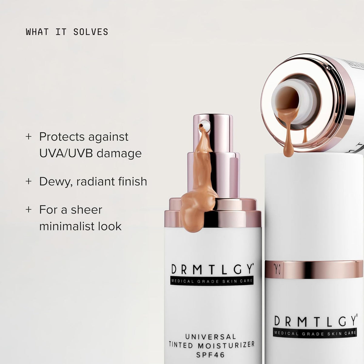 DRMTLGY Universal Tinted Moisturizer SPF 46 – Hydrating Dewy Tinted Sunscreen